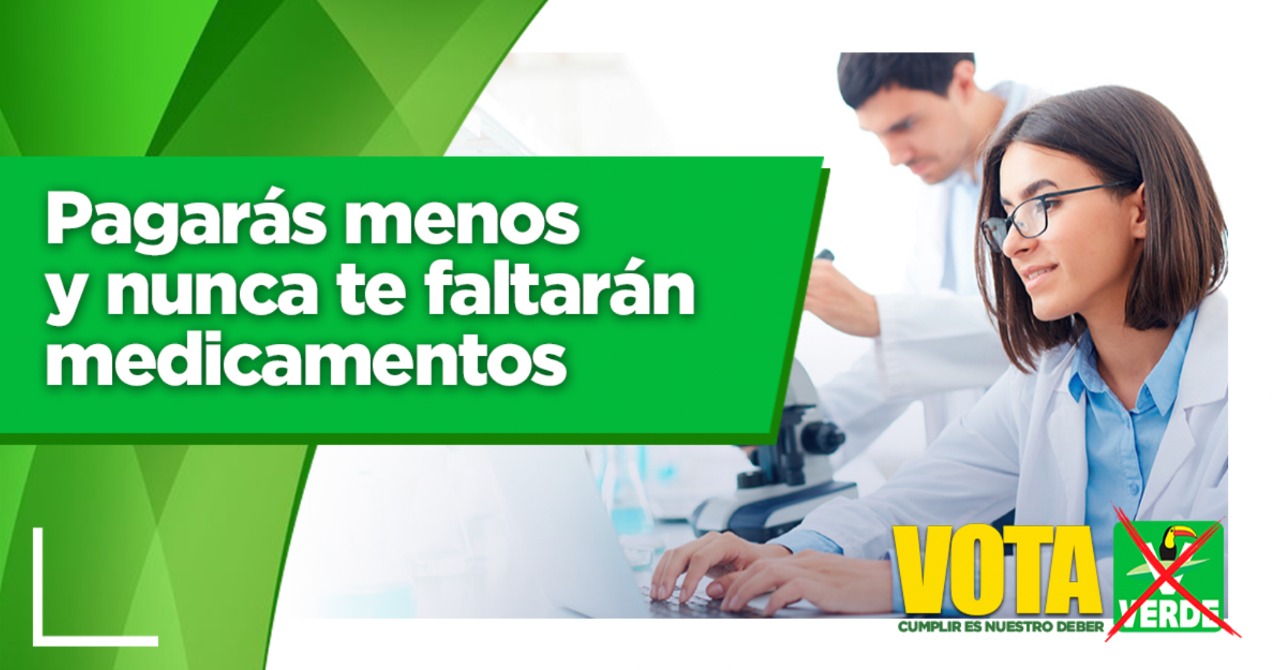 PARTIDO VERDE IMPULSA BAJAR PRECIO Y AUMENTAR ABASTO DE MEDICINAS.