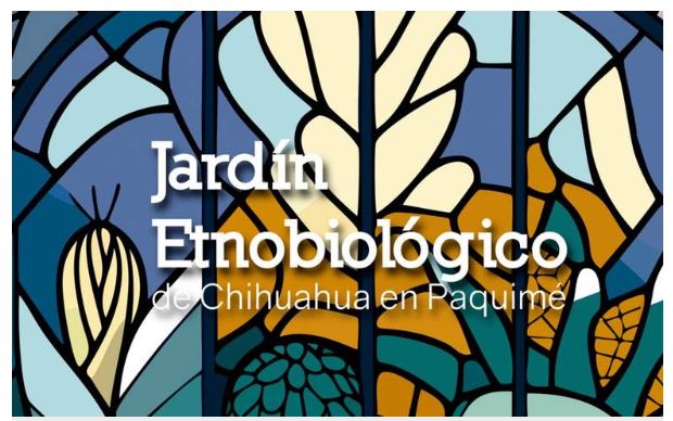  Jardín Etnobiológico de Chihuahua